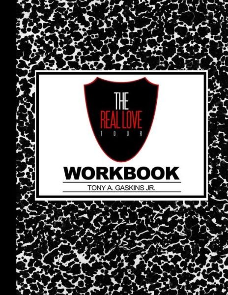 Cover for Gaskins, Tony, Jr · Real Love Tour Workbook (Paperback Book) (2014)