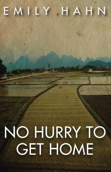 Cover for Emily Hahn · No Hurry to Get Home: A Memoir (Paperback Book) (2014)