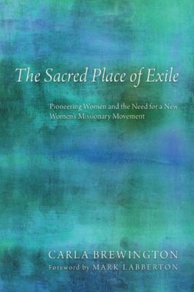 Cover for Carla Brewington · Sacred Place of Exile (Book) (2013)