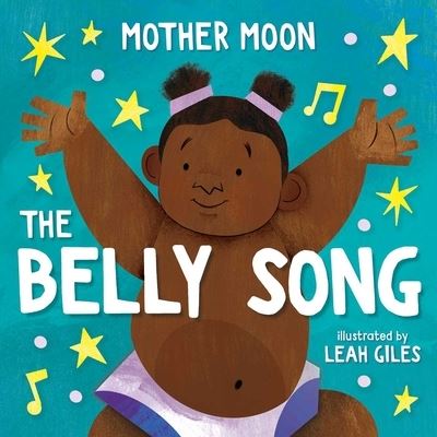 Belly Song - Mother Moon - Książki - Little Bee Books Inc. - 9781499816280 - 2 lipca 2024