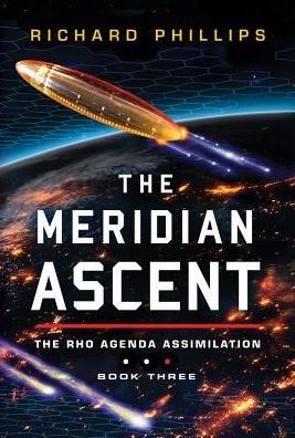 Cover for Richard Phillips · The Meridian Ascent - Rho Agenda Assimilation (Paperback Book) (2017)