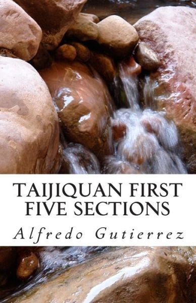 Cover for Alfredo Gutierrez · Taijiquan First Five Sections (Paperback Book) (2015)