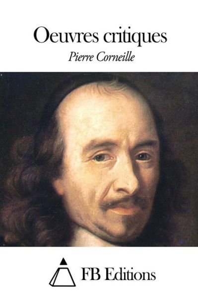 Cover for Pierre Corneille · Oeuvres Critiques (Taschenbuch) (2015)