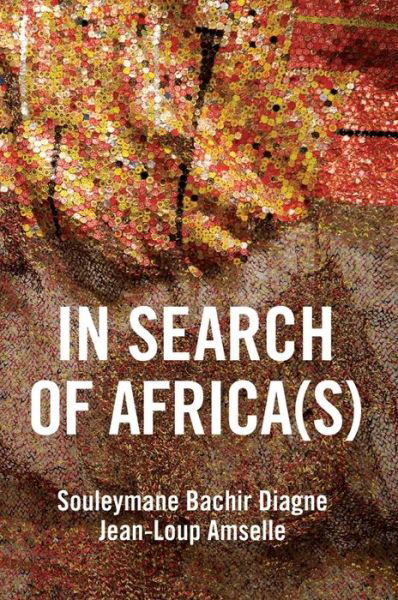 Cover for Souleymane Bachir Diagne · In Search of Africa (s): Universalism and Decolonial Thought (Hardcover Book) (2020)
