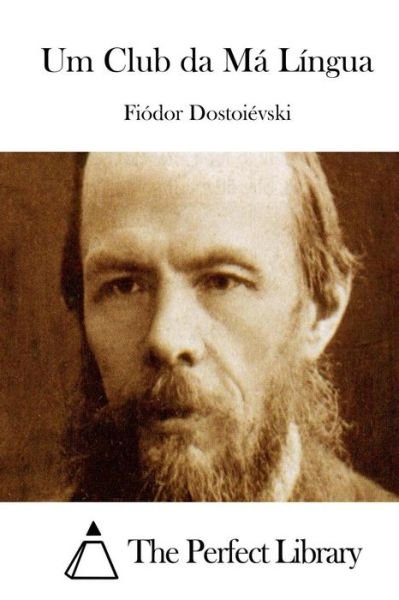 Cover for Fiodor Dostoievski · Um Club Da Ma Lingua (Paperback Bog) (2015)