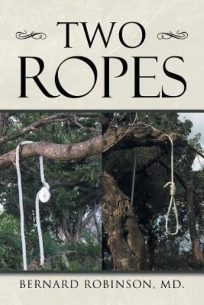 Cover for MD Bernard Robinson · Two Ropes (Taschenbuch) (2017)