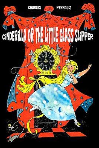 Cover for Charles Perrault · Cinderilla or The Little Glass Slipper (Paperback Book) (2016)