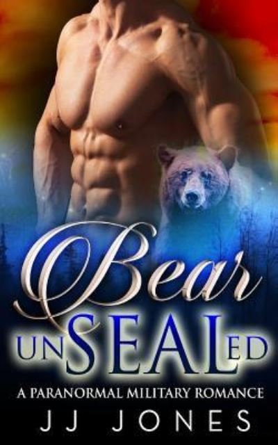 Cover for Jj Jones · Bear UnSEALed (Pocketbok) (2016)