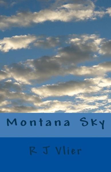 Cover for R J Vlier · Montana Sky (Pocketbok) (2016)