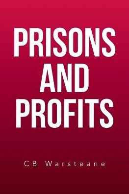 Cover for Cb Warsteane · Prisons and Profits (Paperback Bog) (2017)