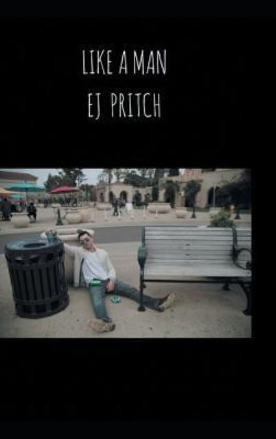 Cover for Ej Pritch · Like a Man (Innbunden bok) (2017)
