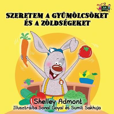 Cover for Shelley Admont · I Love to Eat Fruits and Vegetables (Paperback Book) (2016)