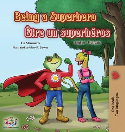 Cover for Liz Shmuilov · Being a Superhero Etre un superheros (Gebundenes Buch) (2019)