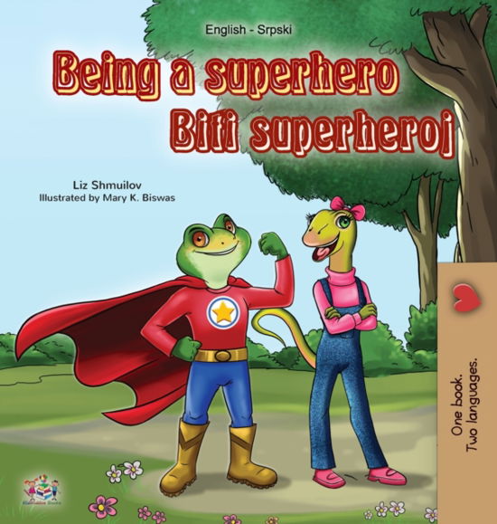 Cover for Liz Shmuilov · Being a Superhero (English Serbian Bilingual Book) (Hardcover bog) (2020)