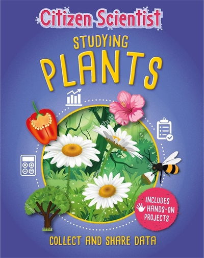 Cover for Izzi Howell · Citizen Scientist: Studying Plants - Citizen Scientist (Hardcover Book) (2020)