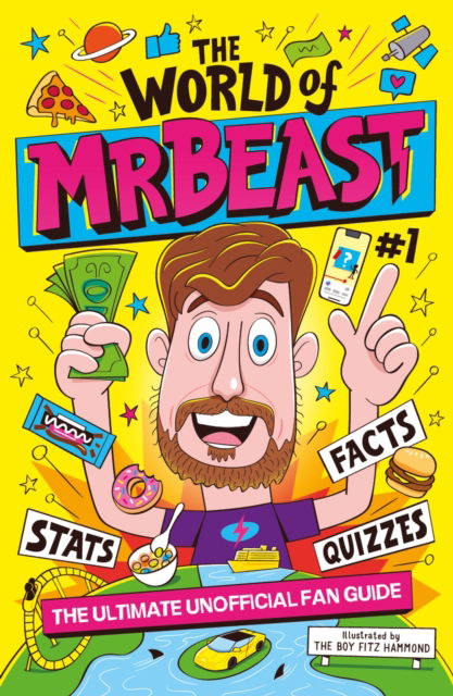 Cover for Catherine Saunders · The World of MrBeast: The Ultimate Unofficial Fan Guide Packed with Facts, Stats and Quizzes - The World Of (Paperback Book) (2024)