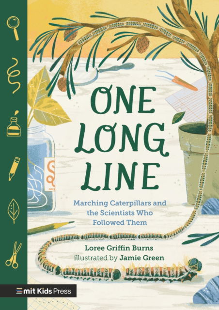 Cover for Loree Griffin Burns · One Long Line: Marching Caterpillars and the Scientists Who Followed Them - MIT Kids Press (Paperback Book) (2024)