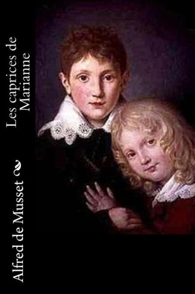 Cover for Alfred de Musset · Les caprices de Marianne (Pocketbok) (2016)