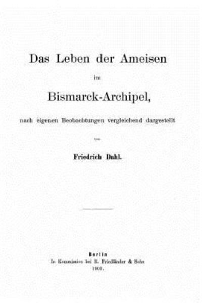 Cover for Friedrich Dahl · Das Leben der Ameisen im Bismarck-Archipel (Taschenbuch) (2016)