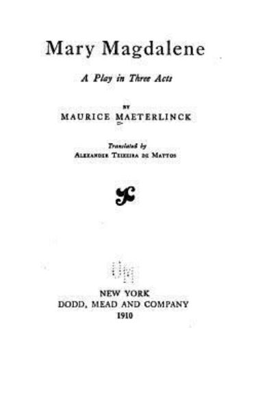 Cover for Maurice Maeterlinck · Mary Magdalene, a Play in Three Acts (Pocketbok) (2016)