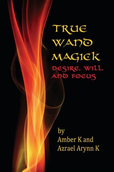 Cover for Amber K · True Wand Magick (Paperback Book) (2016)