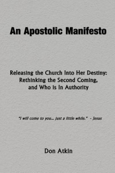 Cover for Don Atkin · An Apostolic Manifesto - Releasing the Church Into Her Destiny (Paperback Book) (2016)