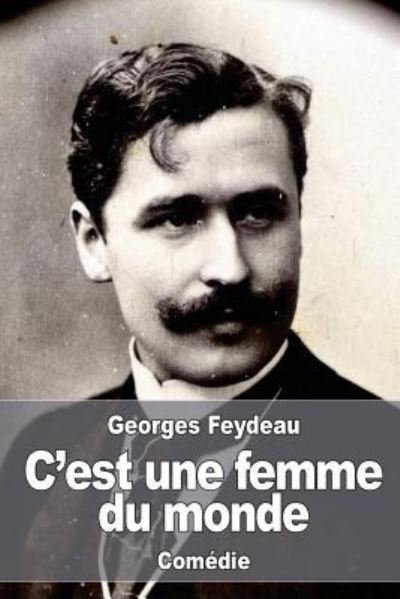 Cover for Georges Feydeau · C'est une femme du monde (Taschenbuch) (2016)