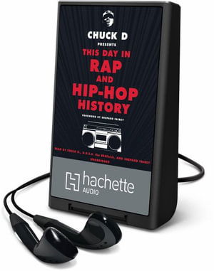 Chuck D. Presents This Day in Rap and Hip-Hop History - Chuck D - Inne - Blackstone Audiobooks - 9781538490280 - 10 grudnia 2017