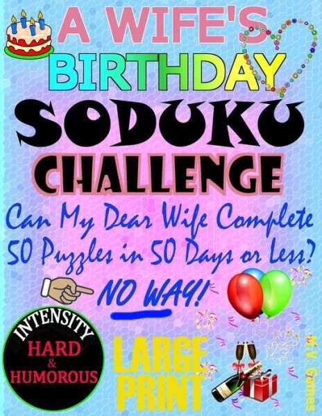 Cover for M V Games · A Wife's Birthday Sudoku Challenge (Paperback Book) (2016)