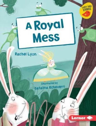 Royal Mess - Rachel Lyon - Książki - Lerner Publishing Group - 9781541542280 - 1 sierpnia 2019