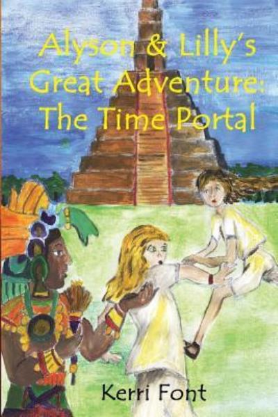 Cover for Kerri Font · Alyson and Lilly's Great Adventure (Paperback Book) (2017)