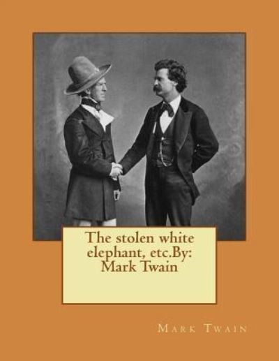 Cover for Mark Twain · The stolen white elephant, etc.By (Taschenbuch) (2017)