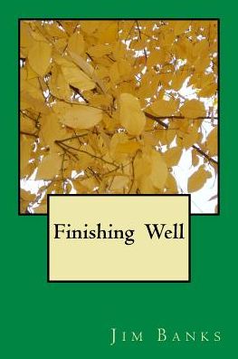 Cover for Jim Banks · Finishing Well (Pocketbok) (2017)