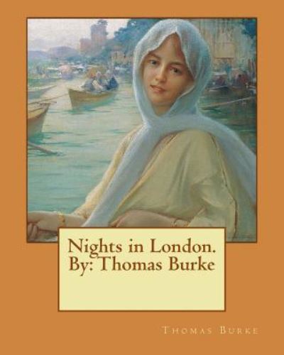 Cover for Thomas Burke · Nights in London. By (Pocketbok) (2017)