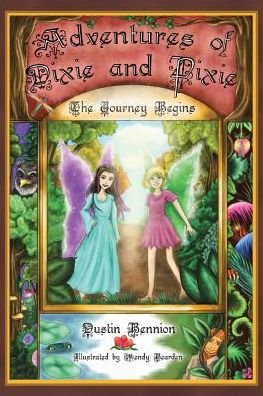 Cover for Dustin Bennion · The Adventures of Dixie and Pixie (Pocketbok) (2017)