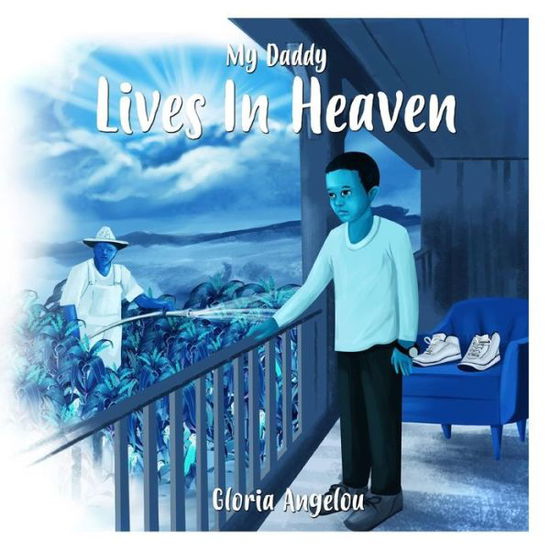 Cover for Gloria Angelou · My Daddy Lives In Heaven (Pocketbok) (2017)