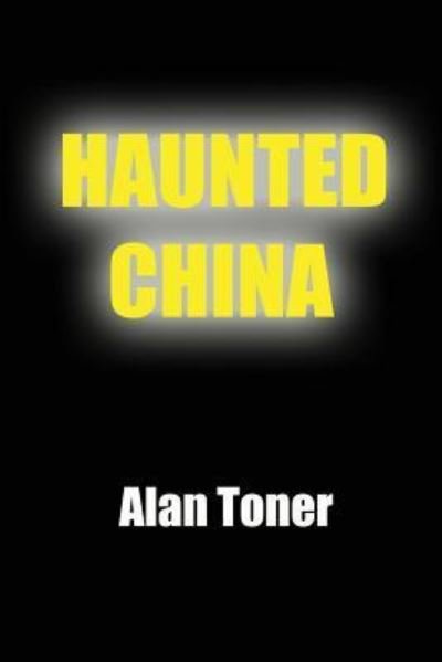 Cover for Alan Toner · Haunted China (Pocketbok) (2017)