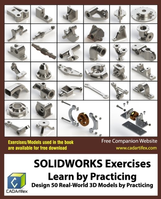 Cover for Cadartifex · SOLIDWORKS Exercises - Learn by Practicing (Pocketbok) (2017)