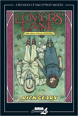 Cover for Rick Geary · Lover's Lane: A Treasury of XXth Century Murder: The Hall-Mills Mystery (Hardcover Book) (2012)