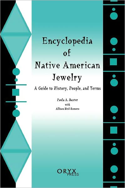 Cover for Paula A. Baxter · Encyclopedia of Native American Jewelry: A Guide to History, People, and Terms (Hardcover Book) (2000)