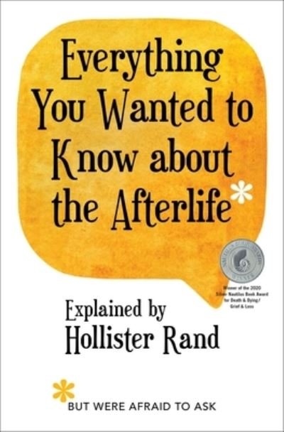 Cover for Hollister Rand · Everything You Wanted to Know about the Afterlife but Were Afraid to Ask (Paperback Book) (2020)