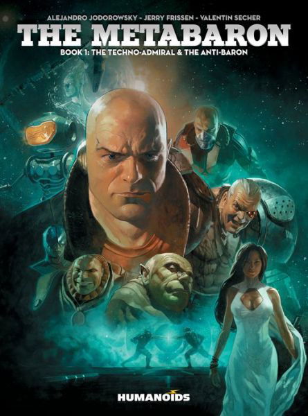 Cover for Alejandro Jodorowsky · The Metabaron Book 1: The Techno-Admiral &amp; the Anti-Baron (Paperback Book) (2018)