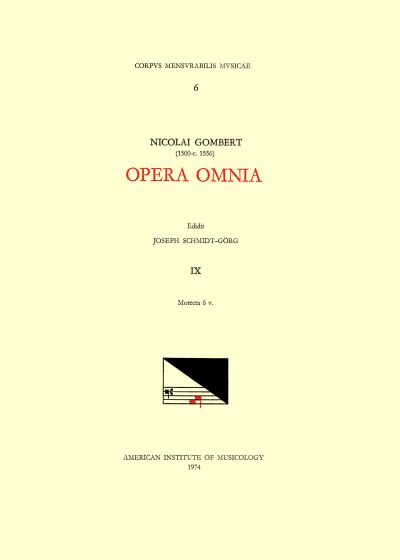 Cover for Nicolas Gombert · CMM 6 Nicolas Gombert (Ca. 1500-Ca. 1556), Opera Omnia, Edited by Joseph Schmidt Goerg in 12 Volumes. Vol. IX Motecta 6 V., Volume 6 (Paperback Book) (1974)