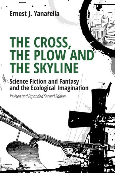 Cover for Ernest J Yanarella · The Cross, the Plow and the Skyline (Paperback Book) (2022)