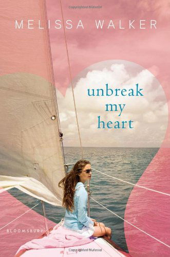 Cover for Melissa Walker · Unbreak My Heart (Innbunden bok) (2012)