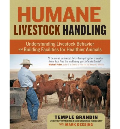 Humane Livestock Handling: Understanding livestock behavior and building facilities for healthier animals - Temple Grandin - Books - Workman Publishing - 9781603420280 - June 18, 2008