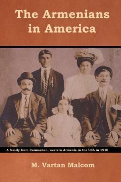 Cover for M Vartan Malcom · The Armenians in America (Taschenbuch) (2018)