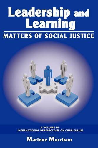 Cover for Marlene Morrison · Leadership and Learning: Matters of Social Justice (Pb) (International Perspectives on Curriculum) (Paperback Book) (2009)