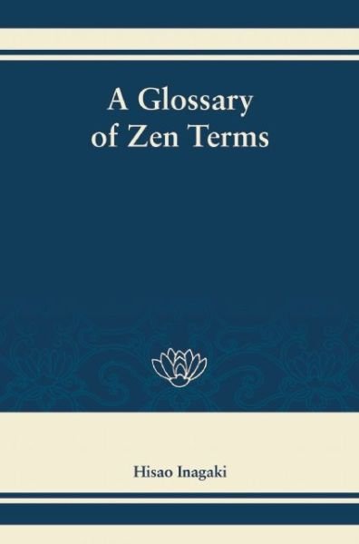 Cover for Hisao Inagaki · A Glossary of Zen Terms (Hardcover Book) [Facsimile edition] (2016)