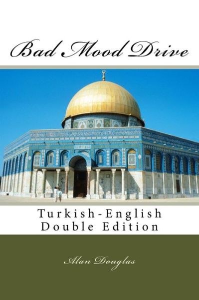 Bad Mood Drive - Alan Douglas - Kirjat - eBook Publisher - 9781614000280 - maanantai 5. syyskuuta 2016